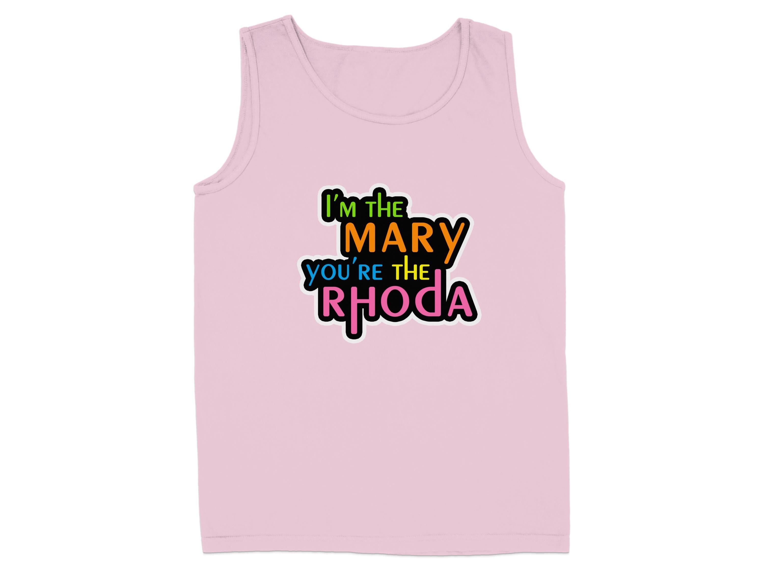 I'm The Mary You're The Rhoda Tank Top product type