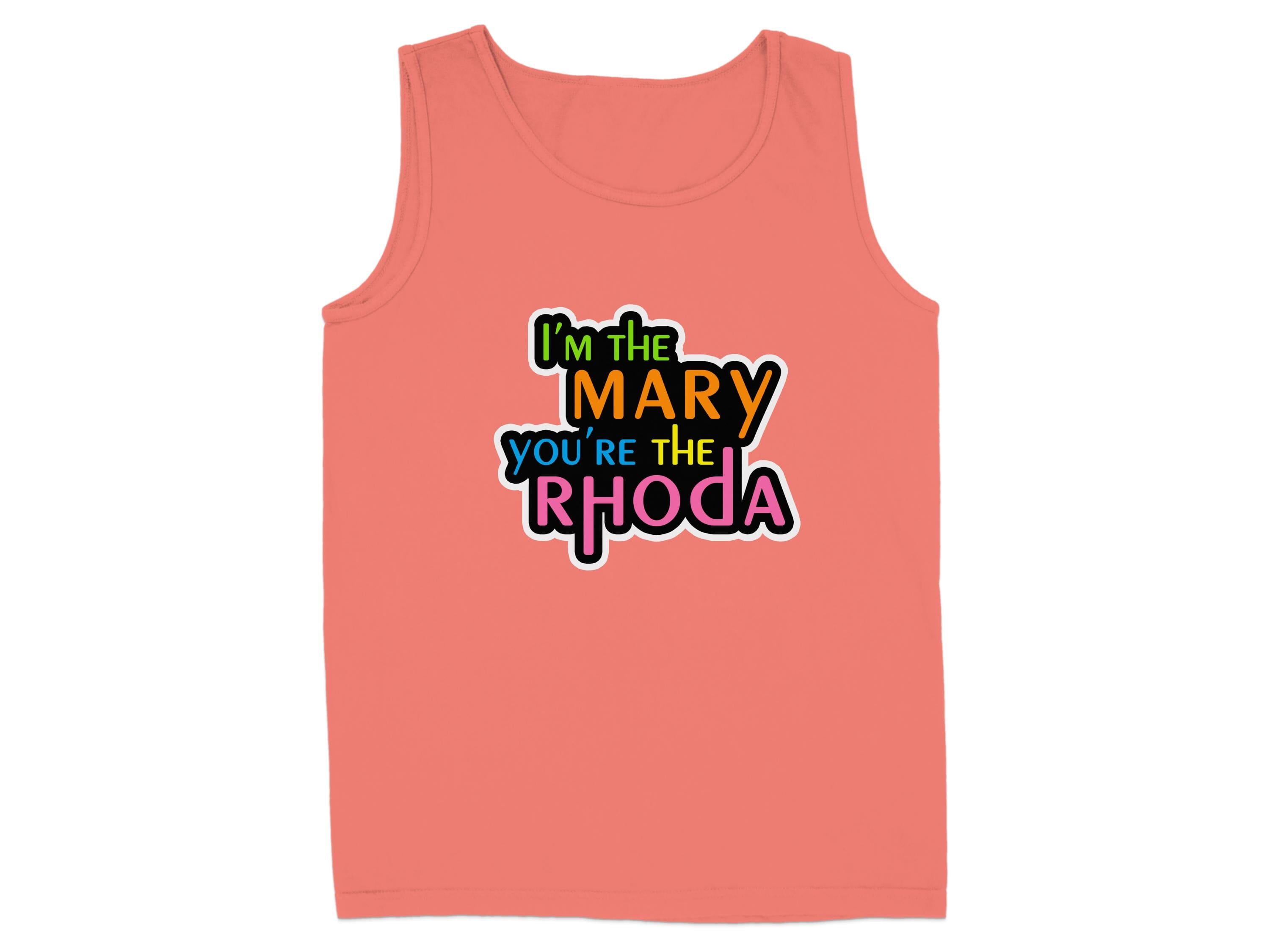 I'm the Mary You're the Rhoda graphic tank top product