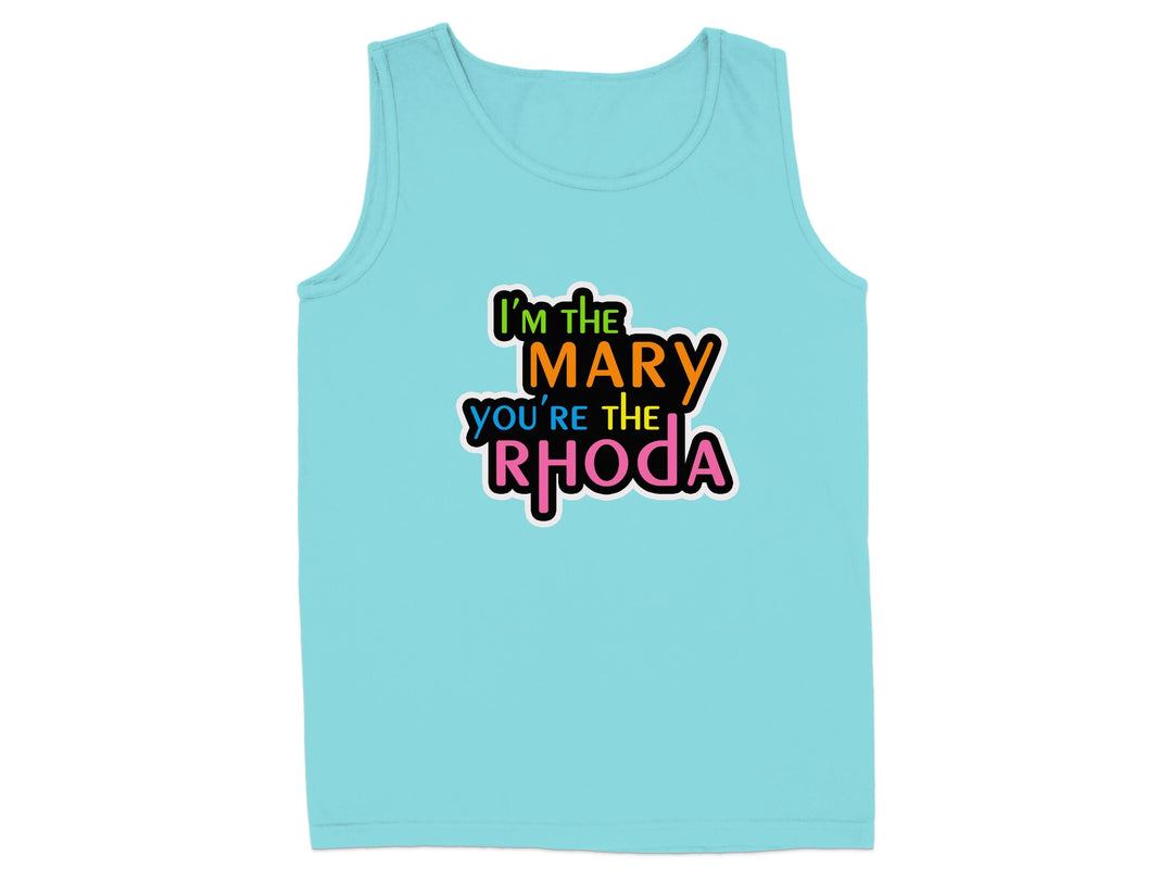 I'm The Mary You're The Rhoda Tank Top product