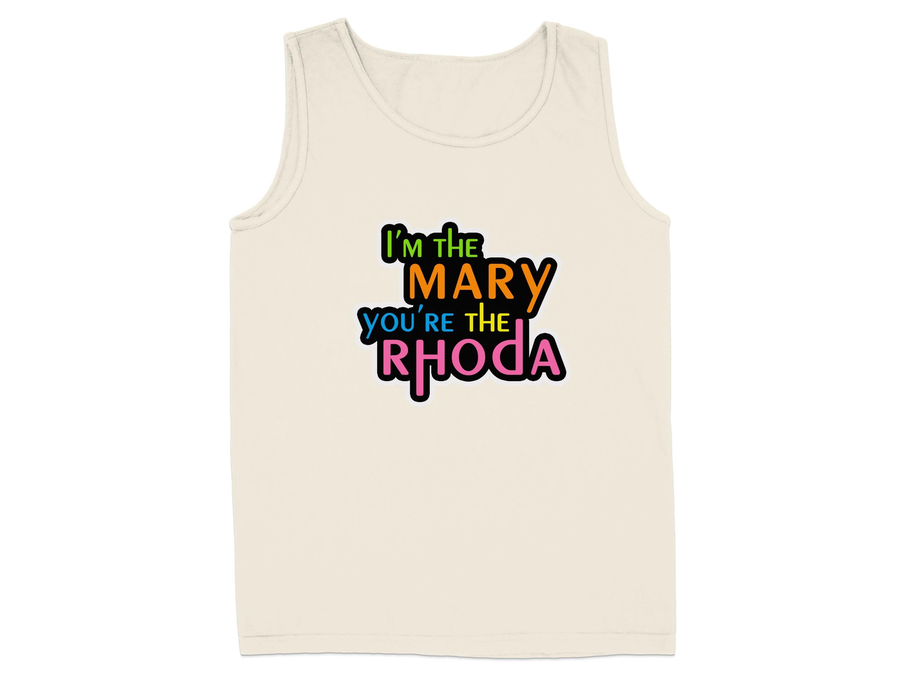 I'm The Mary You're The Rhoda Tank Top product