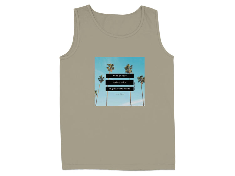 Were People Doing Coke in Your Bathroom Tank Top Product
