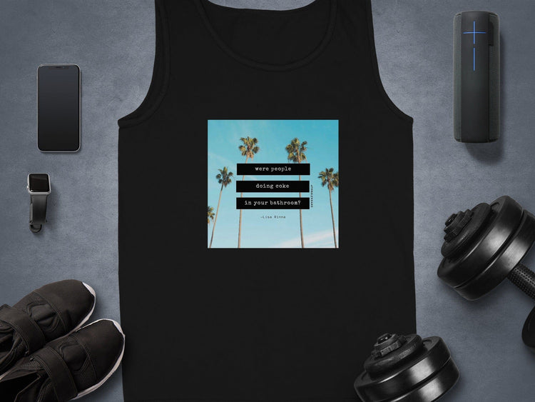 Were People Doing Coke in Your Bathroom Tank Top Product