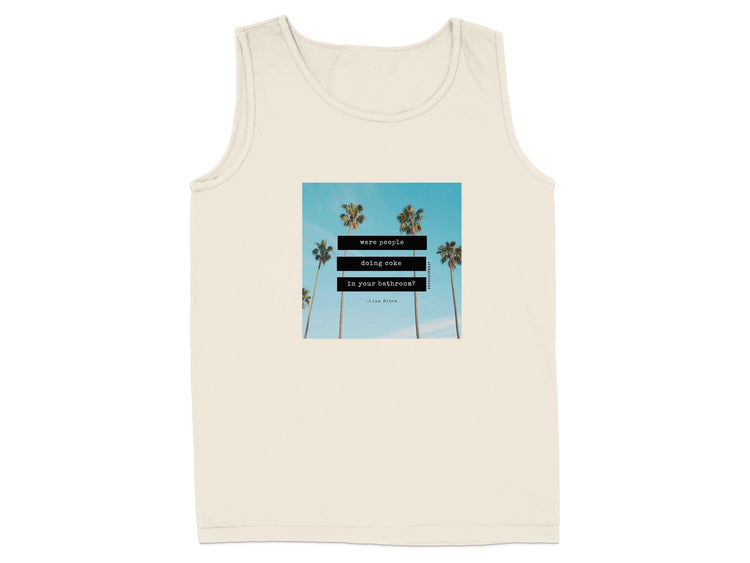 Were People Doing Coke in Your Bathroom Tank Top