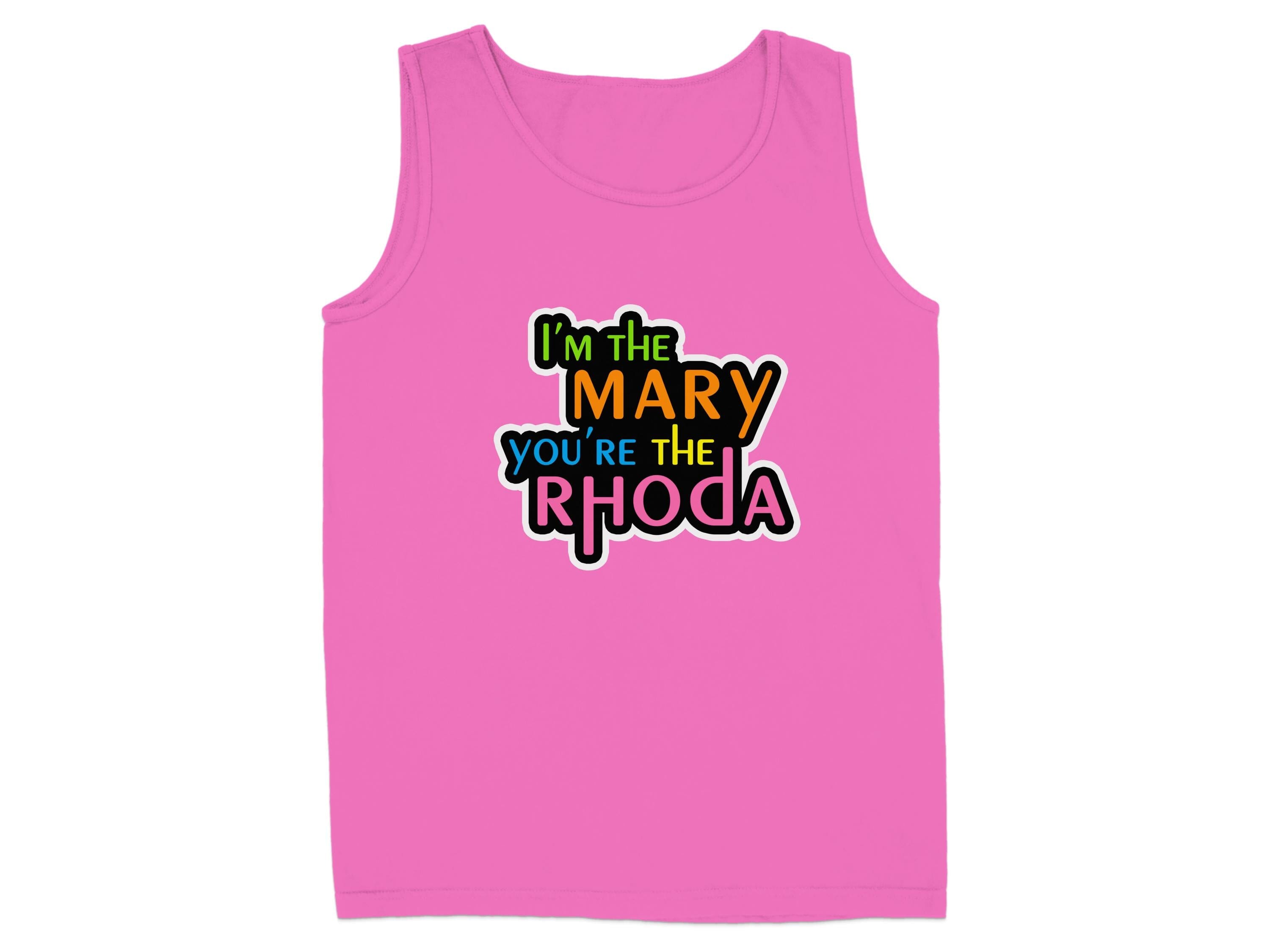 I'm The Mary You're The Rhoda Tank Top product type