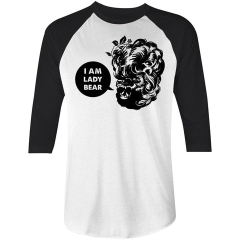 LADY BEAR - I AM LADY BEAR • 3/4 SLEEVE
