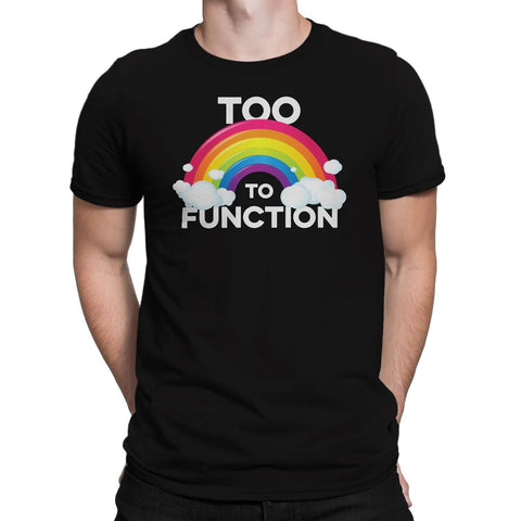 TOO GAY TO FUNCTION • TEE